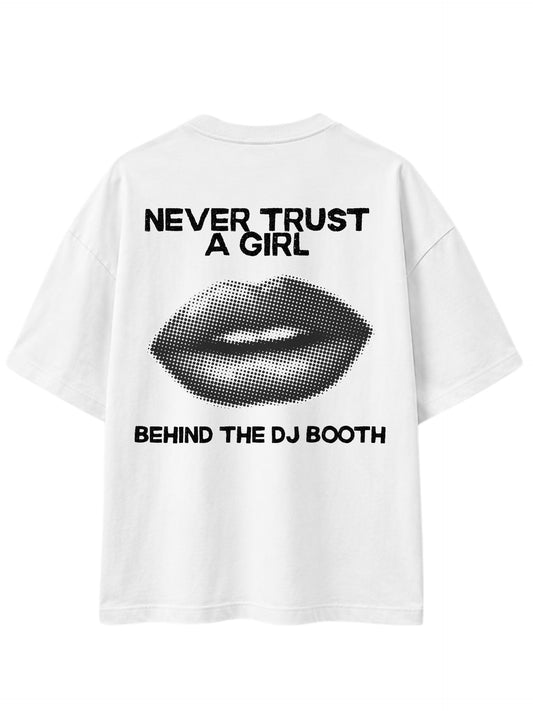 Never trust a girl behind DJ booth